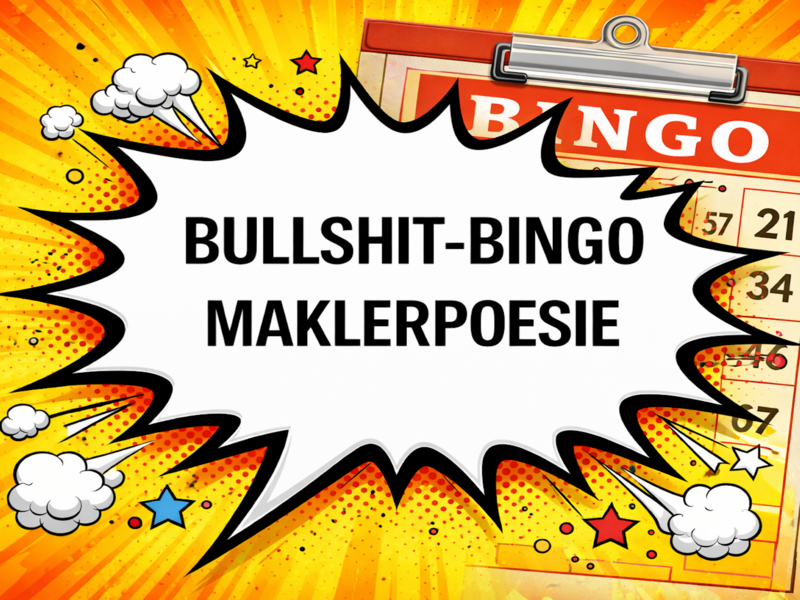 Im Comicstil, eine Sprechblase "Bullshit-Bingo Maklerpoesie" vor einem Bingo-Block